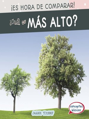 cover image of ¿Cuál es más alto? (Which Is Taller?)